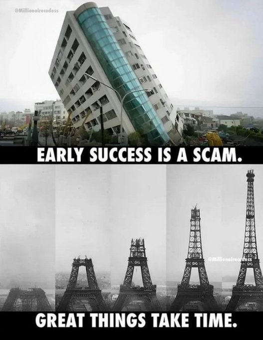 A two-panel motivational graphic: the top shows a tilted, collapsed building captioned "EARLY SUCCESS IS A SCAM," while the bottom shows a four-stage progression of the Eiffel Tower being constructed, captioned "GREAT THINGS TAKE TIME," with the watermark "@Millionairedadass" visible on both panels.