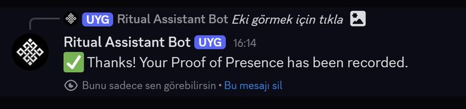 A Discord message screenshot from 'Ritual Assistant Bot' with a UYG badge, confirming 'Thanks! Your Proof of Presence has been recorded.' at 16:14, with some Turkish text visible.