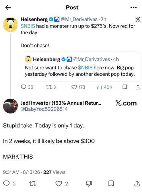 A Twitter post by Heisenberg (@Mr_Derivatives) discussing $NBIS running up to $275's and turning red, advising not to chase, with a reply from Jedi Investor predicting it could reach $300 in 2 weeks.