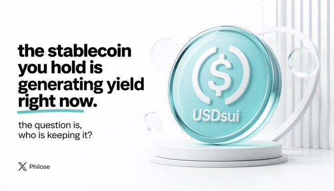 A promotional advertisement by Philose stating 'the stablecoin you hold is generating yield right now. the question is, who is keeping it?' featuring a 3D render of a translucent teal USDsui coin on a pedestal.