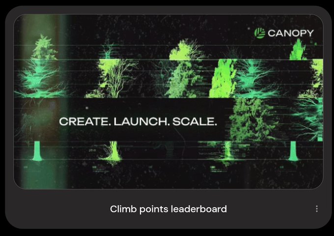 A dark-themed digital banner with green tree imagery reads 'CANOPY' and 'CREATE. LAUNCH. SCALE.' above a 'Climb points leaderboard' button.