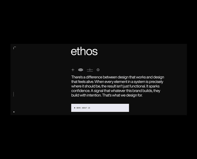A minimalist dark-themed design mockup titled 'ethos' with text about intentional design, featuring a 'MORE ABOUT US' button.