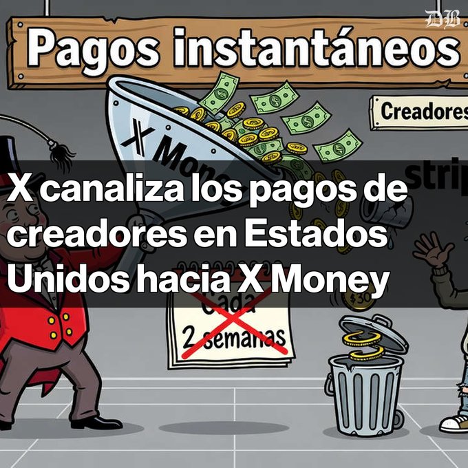 A Spanish-language news graphic about X (Twitter) channeling US creator payments toward X Money within 2 weeks, featuring a cartoon illustration of money being thrown into a trash can labeled X Money.