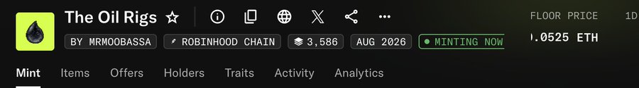 A dark-themed NFT collection page for 'The Oil Rigs' by MRMOOBASSA on Robinhood Chain, showing 3,586 items, an August 2026 mint date, a 'MINTING NOW' status, and a floor price of 1.0525 ETH.