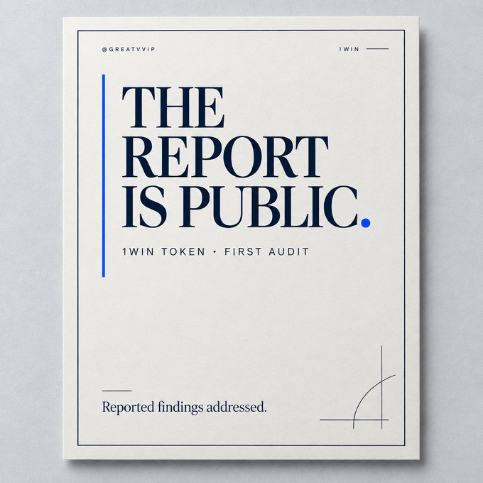 A poster announces "THE REPORT IS PUBLIC" for the 1WIN TOKEN FIRST AUDIT, noting "Reported findings addressed" with the handle @GREATVVIP.