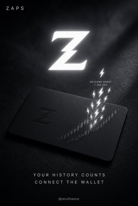 A promotional graphic for 'ZAPS' showing a black card with a 'Z' logo, a glowing welcome grant of +250 ZPS, and the tagline 'Your History Counts. Connect the Wallet' by @zerufinance.