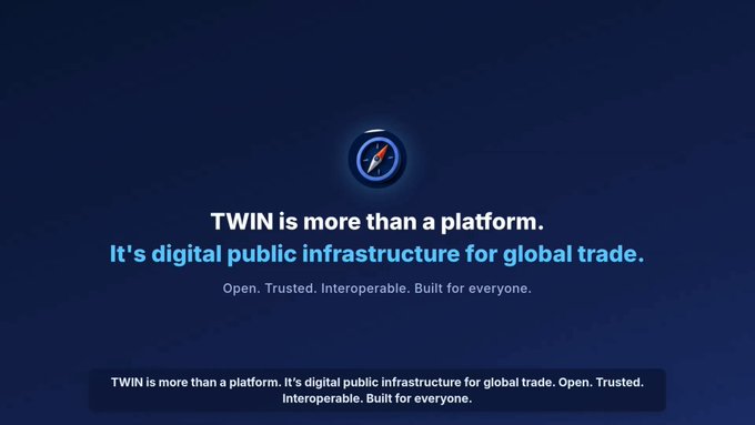 TWIN promotional graphic with the tagline 'TWIN is more than a platform. It's digital public infrastructure for global trade. Open. Trusted. Interoperable. Built for everyone.'