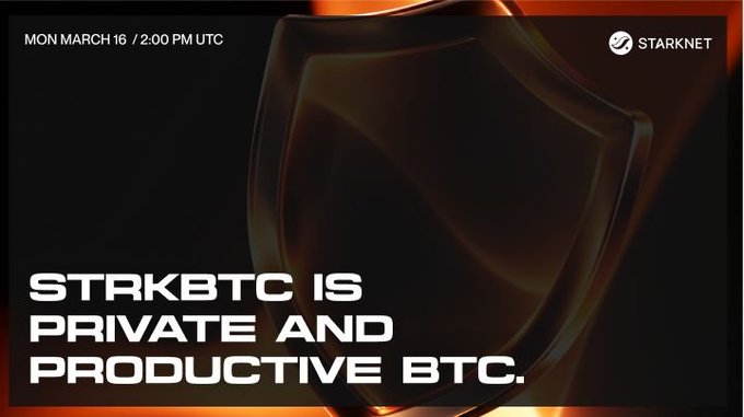 A Starknet promotional graphic dated 'MON MARCH 16 / 2:00 PM UTC' with the text 'STRKBTC IS PRIVATE AND PRODUCTIVE BTC' overlaid on a dark shield image.