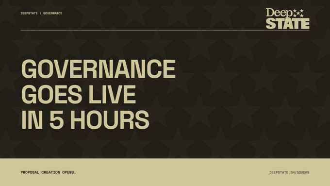 A dark promotional graphic with text 'GOVERNANCE GOES LIVE IN 5 HOURS' and 'PROPOSAL CREATION OPENS' for the DeepState project.