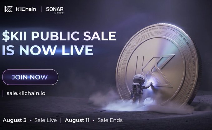 Promotional graphic announcing the $KII public sale featuring a large silver coin with the KiiChain logo, an astronaut figure, and text reading "KiiChain | SONAR," "$KII PUBLIC SALE IS NOW LIVE," "JOIN NOW," "sale.kiichain.io," with sale dates listed as August 3 (Sale Live) to August 11 (Sale Ends).