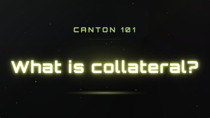 A dark graphic with glowing yellow-green text asks 'What is collateral?' under the heading 'CANTON 101' on a starry background.