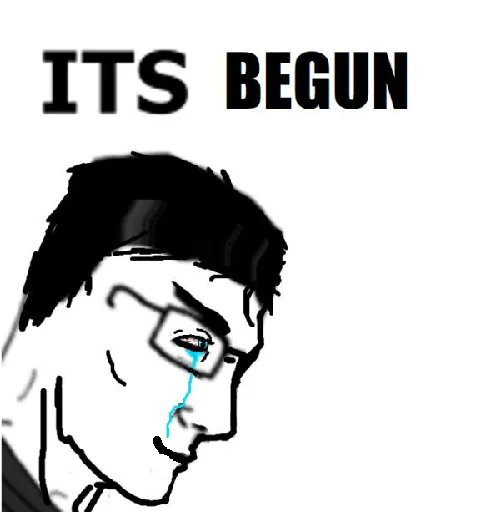 The image shows a black and white cartoon-style drawing of a sad man with glasses, crying a single blue tear, with the bold text "ITS BEGUN" displayed at the top.