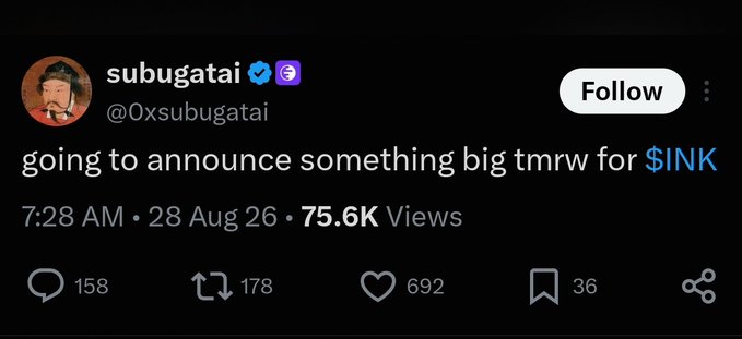 A screenshot of a tweet from user 'subugatai' (@0xsubugatai) stating 'going to announce something big tmrw for $INK', with 75.6K views.