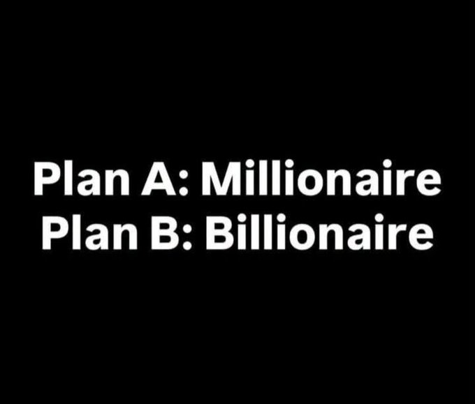 The image displays white text on a black background reading "Plan A: Millionaire / Plan B: Billionaire," conveying an ambitious, all-or-nothing mindset that aligns with the post's motivational directive "CLAIM IT."