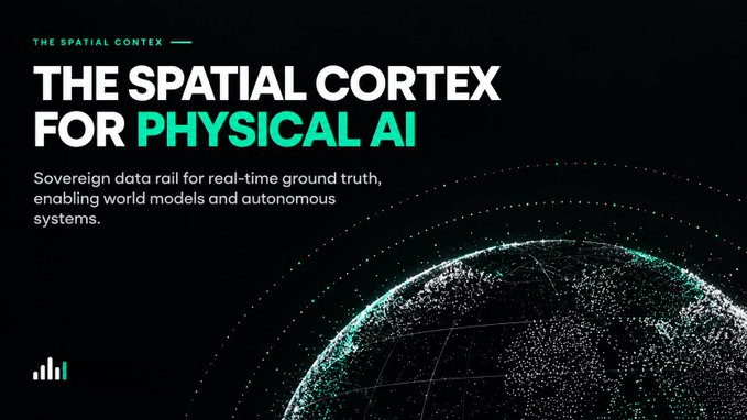 A promotional graphic reads 'THE SPATIAL CORTEX FOR PHYSICAL AI - Sovereign data rail for real-time ground truth, enabling world models and autonomous systems' against a dark background with a globe visualization.