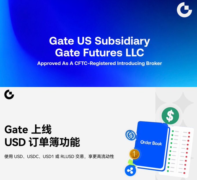 The image is a promotional announcement from Gate featuring two updates: the top blue section highlights that Gate's US subsidiary, Gate Futures LLC, has been approved as a CFTC-registered Introducing Broker, while the bottom section announces Gate's new unified USD order book feature supporting trading with USD, USDC, USD1, or RLUSD for higher liquidity.