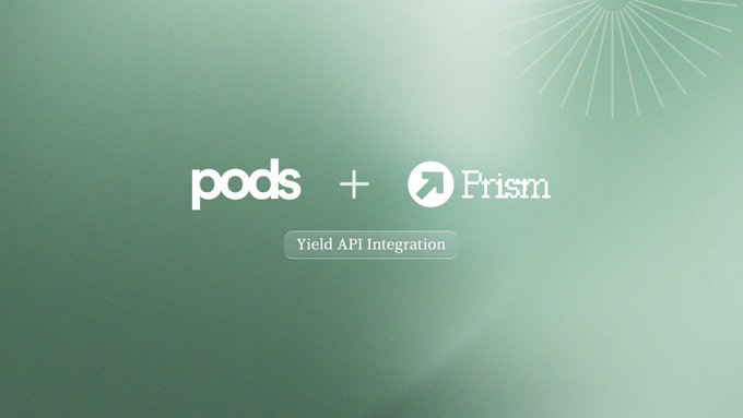 A graphic with the Pods and Prism logos alongside the text "Yield API Integration," announcing Prism's addition to the Pods ecosystem and highlighting their partnership in delivering a stablecoin-powered neobank for foreigners in Vietnam.