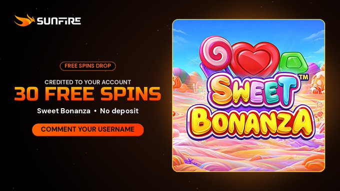 A promotional advertisement for 'SUNFIRE' offering '30 FREE SPINS' on the 'Sweet Bonanza' slot game, featuring a candy-themed graphic and a 'COMMENT YOUR USERNAME' call-to-action button.