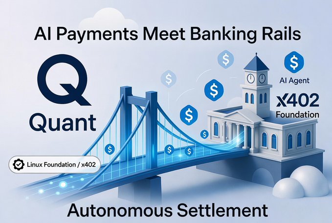 A graphic titled 'AI Payments Meet Banking Rails' showing the Quant and x402 Foundation logos alongside a bridge connecting to a building, labeled 'Autonomous Settlement' with 'Linux Foundation / x402'.