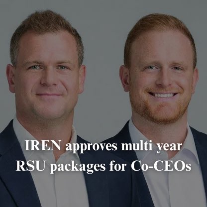 The image shows a side-by-side professional headshot of two men in dark suits against a gray background, identified as IREN's Co-CEOs Dan and Will Roberts, with overlaid text reading "IREN approves multi year RSU packages for Co-CEOs." The visual supports the announcement of the $400M+ RSU grants (9,099,328 RSUs each) approved by IREN's board for the brother Co-CEOs.