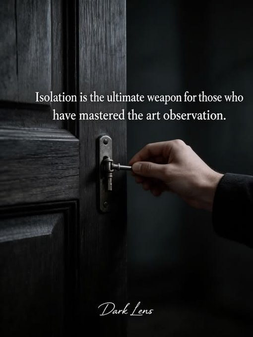 The image features a person's hand holding a key over an open door, with the text "Isolation is the ultimate weapon for those who have mastered the art observation" written above the door. The background of the image is dark gray, which contrasts with the white text and emphasizes its importance.
