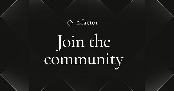A promotional graphic with a dark geometric background reading '2-factor' at the top and 'Join the community' in large serif font in the center.