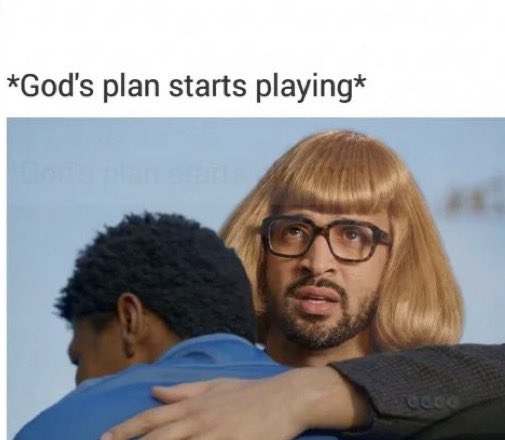A meme with the text '*God's plan starts playing*' showing a person in a blonde wig and glasses hugging another person, seemingly a humorous edit.