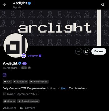 A Twitter/X profile page for "Arclight" (@arclight0NFT) with a verified checkmark, a pixel-art logo, and a bio stating "Fully Onchain SVG. Programmable 1-bit art on @arc. Two terminals," joined September 2026, with 83 followers.