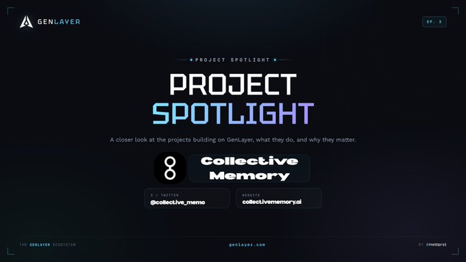A digital banner for 'Project Spotlight' on GenLayer featuring 'Collective Memory' with the tagline 'A closer look at the projects building on GenLayer'.