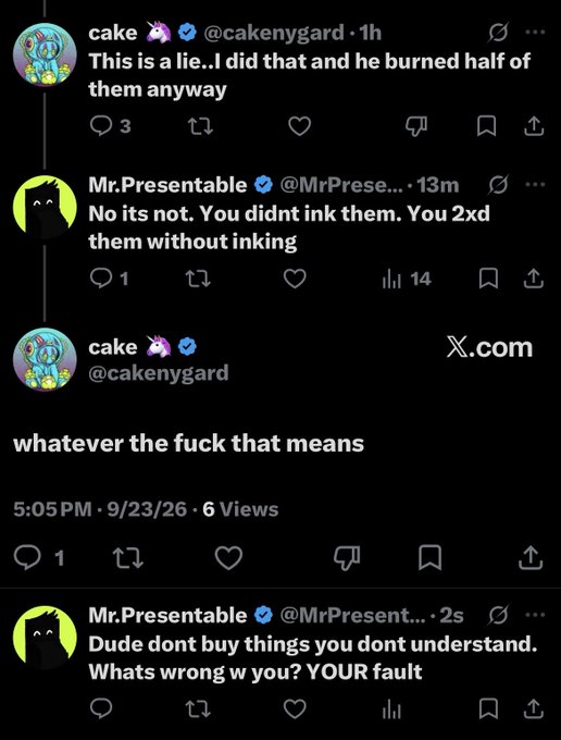 A screenshot of a social media exchange shows a user named 'cake' complaining about burned items, while another user 'Mr.Presentable' argues back about not inking them, ending with 'whatever the fuck that means' and 'Dude don't buy things you dont understand. Whats wrong w you? YOUR fault'.