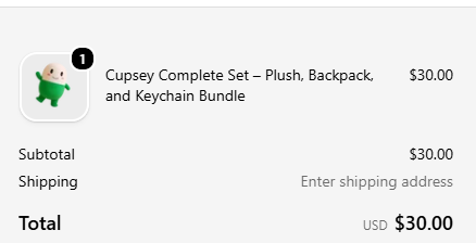A shopping cart screenshot showing a 'Cupsey Complete Set – Plush, Backpack, and Keychain Bundle' for $30.00 with a subtotal of $30.00 USD.