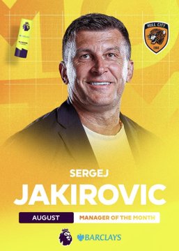 The image is a promotional graphic featuring Sergej Jakirović as the Premier League "Manager of the Month" for August, with the Barclays Premier League logo, a whistle, and the Hull City club crest displayed alongside his portrait, directly highlighting his recognition following Hull City's strong start to the season that included wins against Manchester United and Coventry.