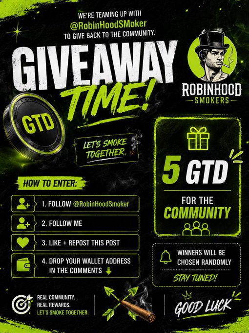 A promotional 'GIVEAWAY TIME!' graphic by 'RobinHoodSmokers' offering '5 GTD' (Get Together & Draw) prizes, with instructions to follow, like, repost, and comment a wallet address.