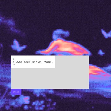A thermal-style image with a terminal prompt reading '> JUST TALK TO YOUR AGENT.' displayed over a colorful, distorted figure.