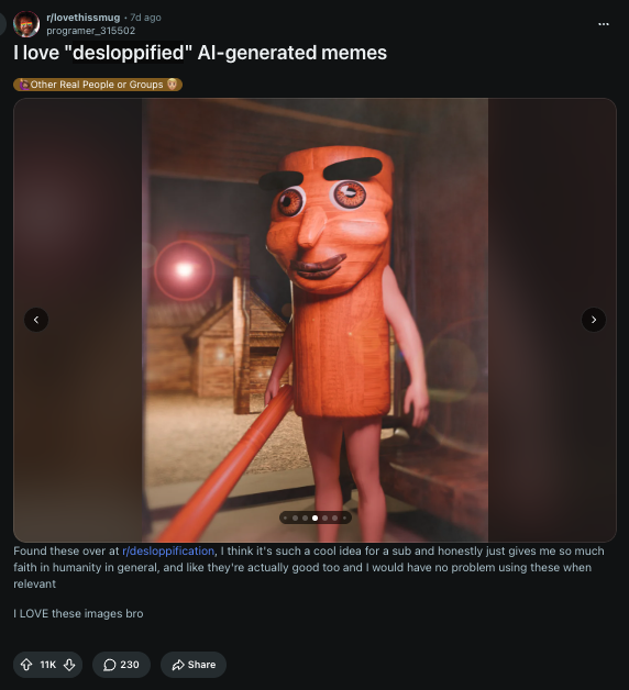 A Reddit post from r/lovelethismug titled 'I love "desloppification" AI-generated memes' sharing unsettling AI-generated images of an orange pepper-like character with a human body in a room, receiving 11K upvotes.