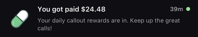 A notification on a dark background with a pill icon stating 'You got paid $24.48' with the message 'Your daily callout rewards are in. Keep up the great calls!' timed at 39m.