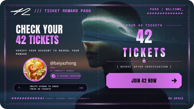 A neon-themed "42 Ticket Reward Pass" interface displays a ticket balance of 42 for user @baiyazhong, featuring a call-to-action "JOIN 42 NOW" button. The image illustrates the user's successful completion of 42's Welcome Gift process, highlighting their earned ticket balance and verified account status.