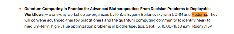 The image shows a workshop announcement titled "Quantum Computing in Practice for Advanced Biotherapeutics: From Decision Problems to Deployable Workflows," organized by IonQ's Evgeny Epifanovsky with CCRM and Moderna (MRNA), scheduled for Sept. 15, 10:00-11:30 a.m. in Room 715A.

This aligns with the post highlighting the unexpected IonQ ($IONQ) and Moderna ($MRNA) collaboration, particularly relevant given Moderna's recent breakthrough in personalized cancer vaccines—a field where quantum computing could help optimize individualized treatment design.