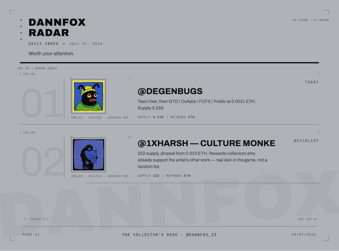 A graphic titled "DANNFOX RADAR - DAILY INDEX - JULY 29, 2026 - Worth your attention" listing "01 @DEGENBUGS" with a supply of 5,555 and "02 @1XHARSH — CULTURE MONKE" with a supply of 222, both noted as "NETWORK ETH".