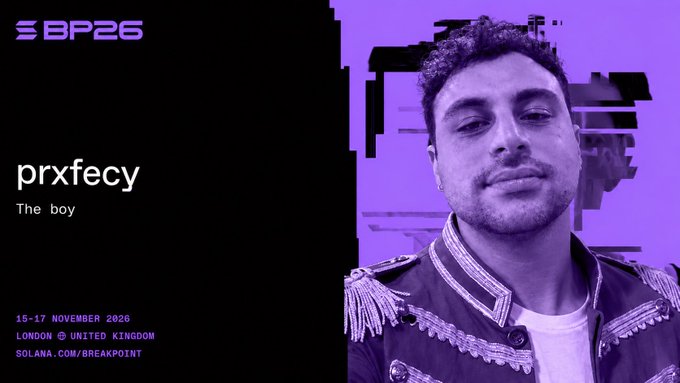 A purple-toned promotional graphic for BP26 featuring 'prxfcy' titled 'The boy,' scheduled for 15-17 November 2026 in London, United Kingdom, with a Solana.com/Breakpoint link.