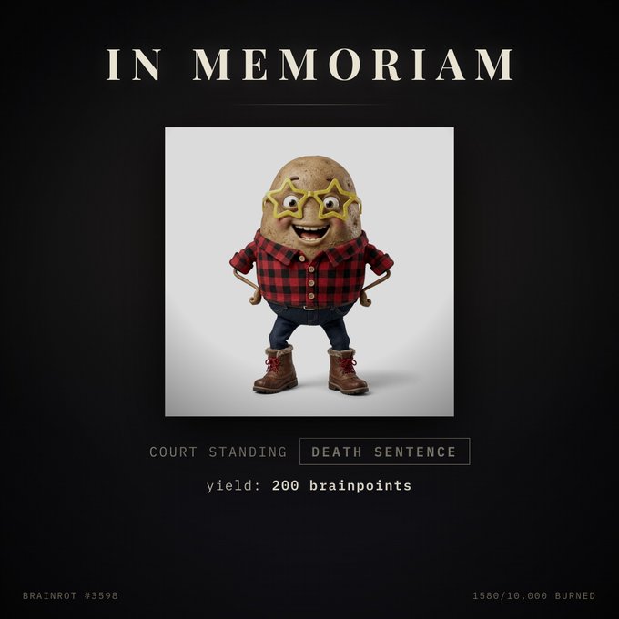 A somber memorial card for BRAINROT #3598 features an anthropomorphic potato wearing star-shaped sunglasses, a red flannel shirt, jeans, and boots, with the title "IN MEMORIAM" and the verdict "DEATH SENTENCE" yielding "200 brainpoints," noting "1580/10,000 burned."