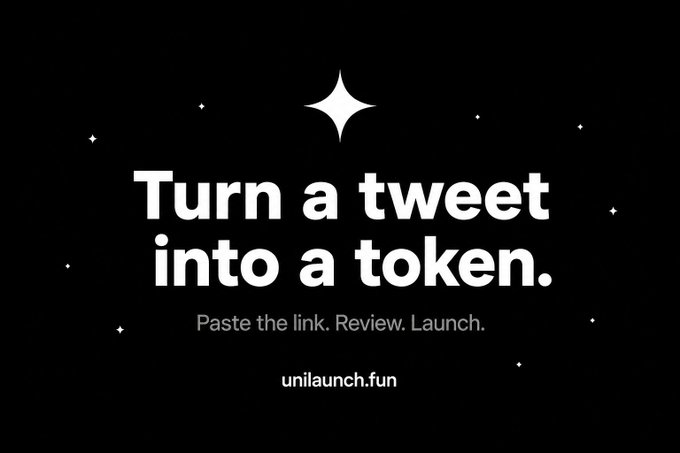 A minimalist black advertisement with white text reading 'Turn a tweet into a token. Paste the link. Review. Launch. unilaunch.fun' decorated with small star icons.