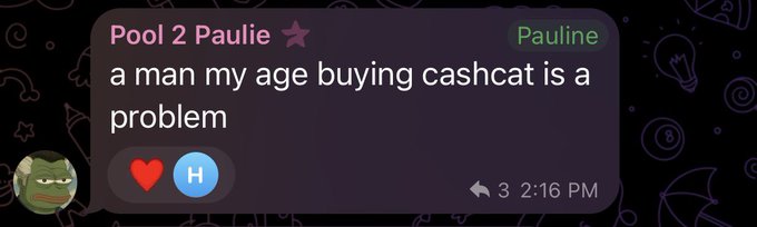 A screenshot of a Tinder message from "Pauline" reading "a man my age buying cashcat is a problem," sent at 2:16 PM with 3 replies. The context suggests "Pool 2 Paulie" (or Pauline) is referencing the crypto project Cashcat as a questionable financial decision in their dating conversation.
