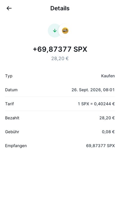 A transaction confirmation screen showing a purchase of +69.87377 SPX for 28.20€, dated 26. Sept. 2026, with a rate of 1 SPX = 0.40244€ and a fee of 0.08€.