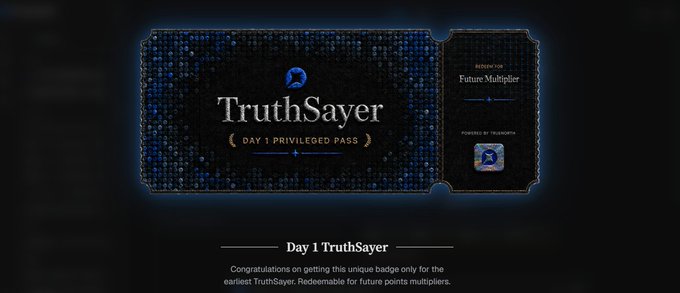 A digital badge displaying 'TruthSayer' labeled as a 'Day 1 Privileged Pass' with 'Benefits: Future Multiplier' and a 'Powered by TruthGPT' attribution.