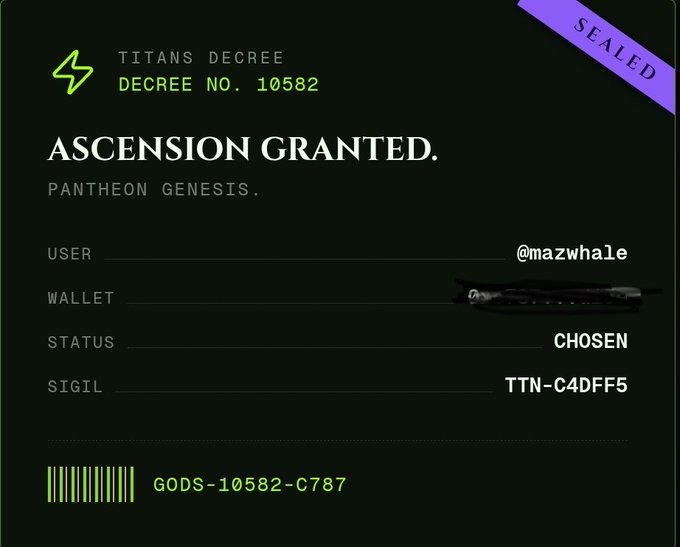 A dark green 'TITANS DECREE' graphic marked 'SEALED' granting 'ASCENSION GRANTED' for 'PANTHEON GENESIS' to user @mazwhale, with status 'CHOSEN' and sigil TTN-C4DFF5.