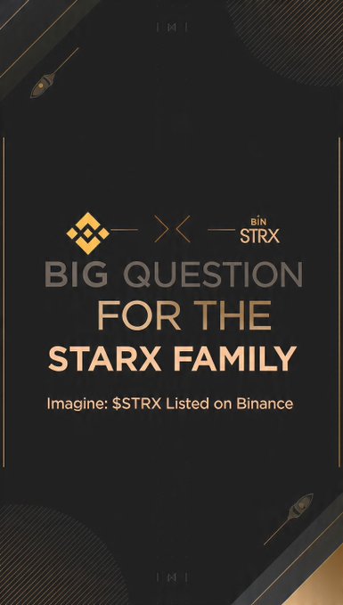 A sleek dark-themed graphic featuring the Binance and $STRX logos side-by-side at the top, with bold gold text reading "BIG QUESTION FOR THE STARX FAMILY" and a tagline "Imagine: $STRX Listed on Binance." The design complements the post's hypothetical poll, asking the StarX community how they would react if $STRX were officially listed on the Binance exchange.