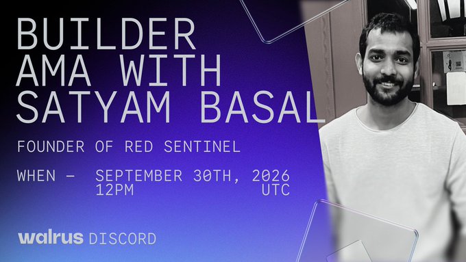 A promotional graphic for a Walrus Discord AMA with Satyam Bansal, founder of Red Sentinel, scheduled for September 30th, 2026 at 12PM UTC, featuring a black-and-white portrait of a smiling bearded man. The image aligns with the post by announcing the upcoming session where Bansal will discuss Red Sentinel's AI security architecture on Walrus and Sui Network.
