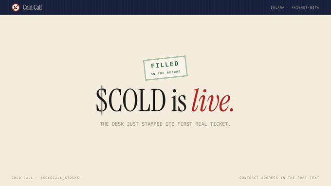 A Cold Call promotional graphic announcing '$COLD is live' with a stamp reading 'FILLED ON THE SECOND' and noting 'THE DESK JUST STAMPED ITS FIRST REAL TICKET,' tagged as SOLANA MAINNET-BETA.