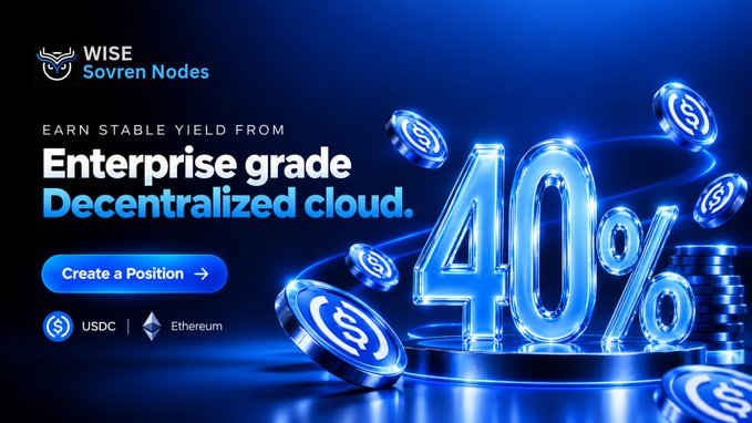 A promotional banner for Wise Sovren Nodes featuring a "Create a Position" call-to-action, advertising a 40% stable yield from an enterprise-grade decentralized cloud, with USDC and Ethereum as accepted assets.

The image visually reinforces the post's message about selective, high-quality infrastructure by showcasing a prominent 40% yield figure, emphasizing the sustainable, recurring revenue potential that Wise Nodes evaluates when vetting new additions to its ecosystem.